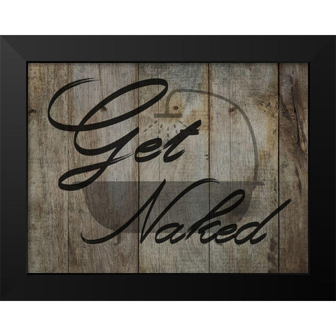 Get Naked Black Modern Wood Framed Art Print by Lewis, Sheldon