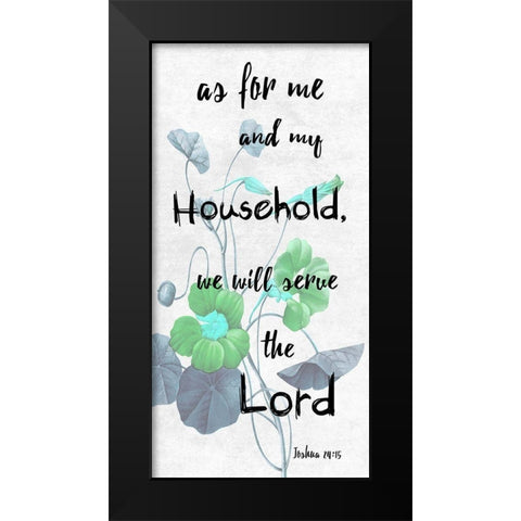 Joshua 24-15 Black Modern Wood Framed Art Print by Lewis, Sheldon