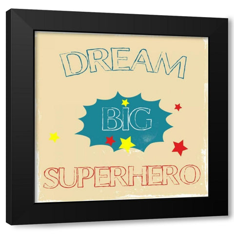 Dream Big Hero Black Modern Wood Framed Art Print with Double Matting by Lewis, Sheldon
