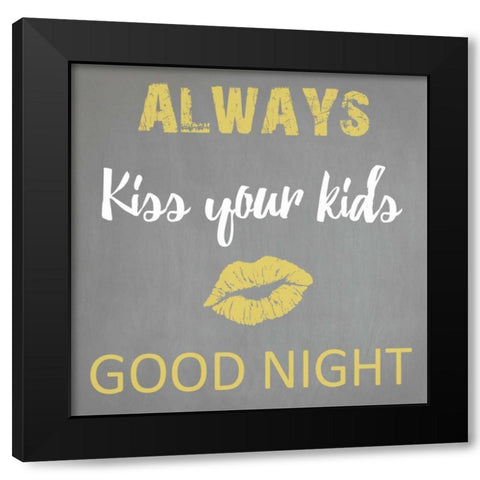 Always Kiss Good Night Black Modern Wood Framed Art Print with Double Matting by Lewis, Sheldon