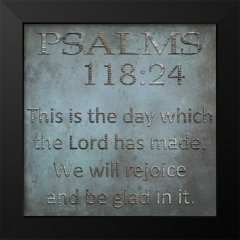 Be Glad In It Psalms Black Modern Wood Framed Art Print by Lewis, Sheldon