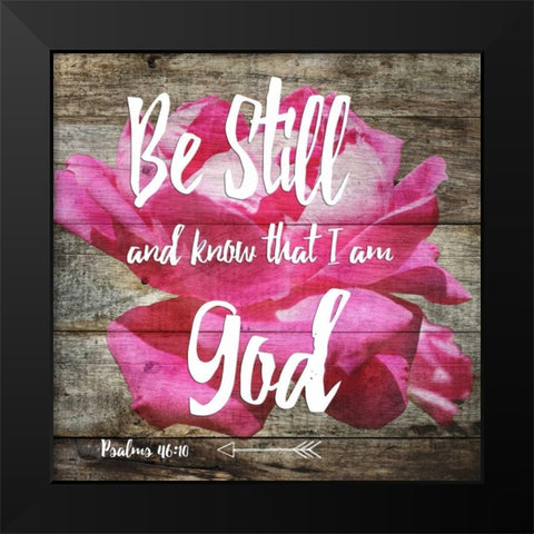 Psalms 46:10 Black Modern Wood Framed Art Print by Lewis, Sheldon