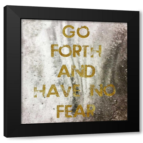 Have No Fear Black Modern Wood Framed Art Print with Double Matting by Lewis, Sheldon
