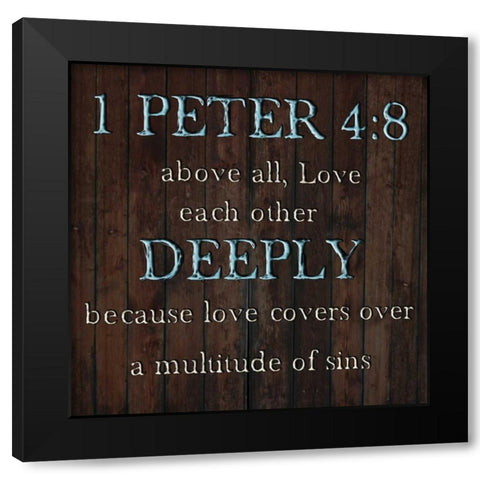 1 Peter 4:8 Black Modern Wood Framed Art Print with Double Matting by Lewis, Sheldon