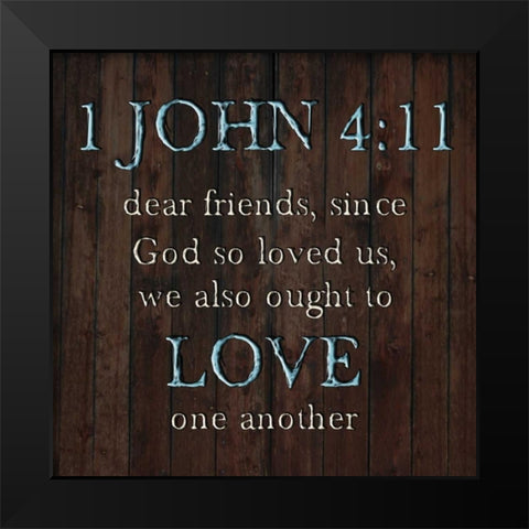 1 John 4:11 Black Modern Wood Framed Art Print by Lewis, Sheldon