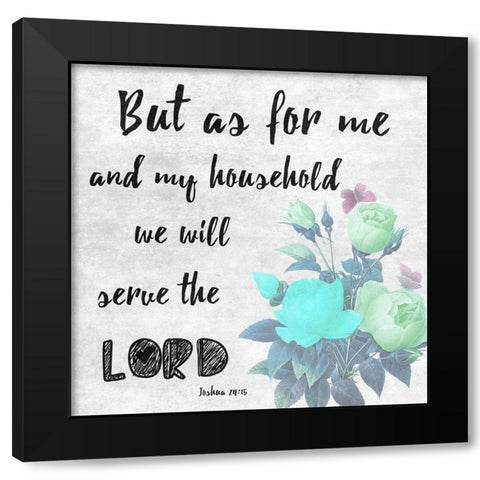 Serve The Lord Black Modern Wood Framed Art Print by Lewis, Sheldon