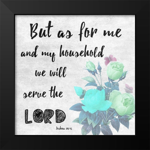 Serve The Lord Black Modern Wood Framed Art Print by Lewis, Sheldon