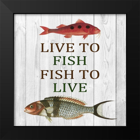 Live To Fish Black Modern Wood Framed Art Print by Lewis, Sheldon