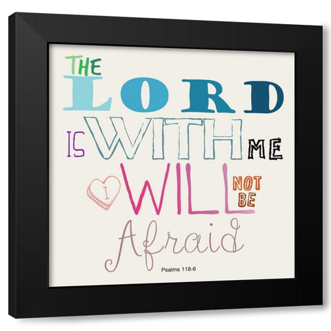 Psalms 118-6 Black Modern Wood Framed Art Print with Double Matting by Lewis, Sheldon