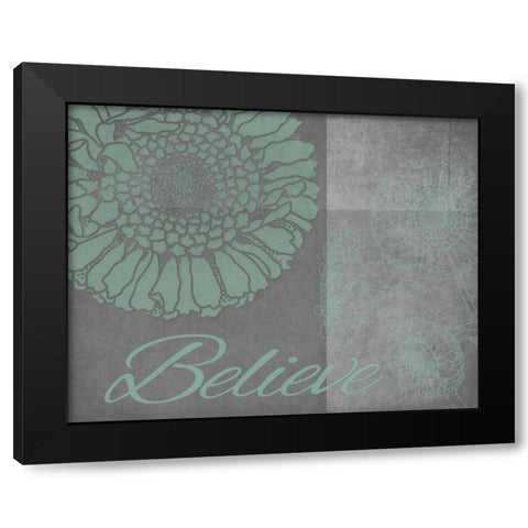Floral Believe 6 Black Modern Wood Framed Art Print by Carlson, Tina