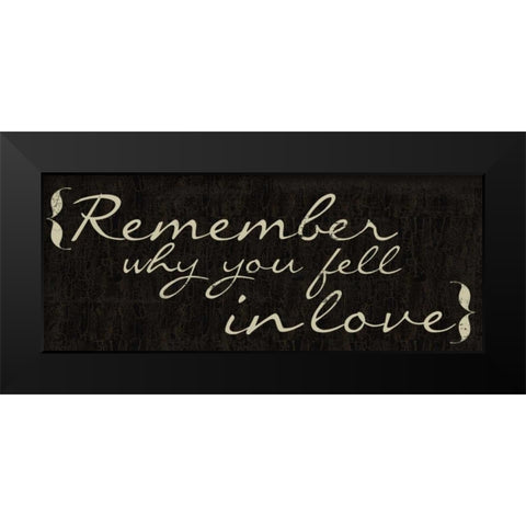 Remember Why Black Modern Wood Framed Art Print by Greene, Taylor