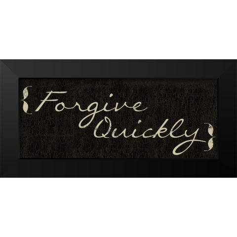 Forgive Black Modern Wood Framed Art Print by Greene, Taylor