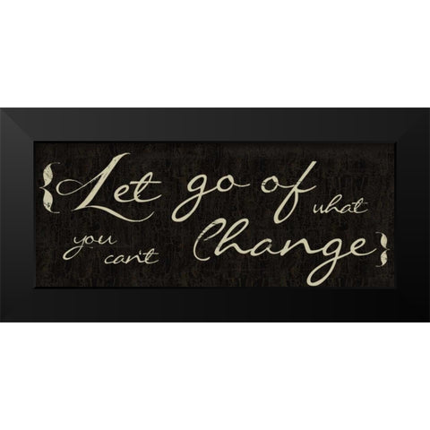 Let Go Black Modern Wood Framed Art Print by Greene, Taylor