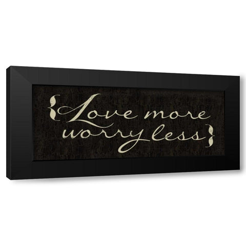 Love More Black Modern Wood Framed Art Print with Double Matting by Greene, Taylor
