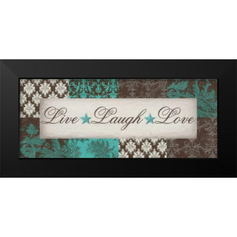 LIVE LAUGH LOVE Black Modern Wood Framed Art Print by Greene, Taylor