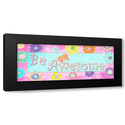 BE AWESOME Black Modern Wood Framed Art Print with Double Matting by Greene, Taylor