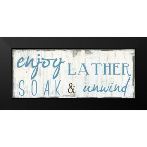 ENJOY LATHER SOAK Black Modern Wood Framed Art Print by Greene, Taylor