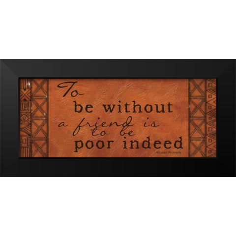 To Be Without A Friend Black Modern Wood Framed Art Print by Greene, Taylor