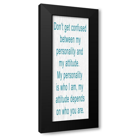 DONT GET CONFUSED Black Modern Wood Framed Art Print by Greene, Taylor