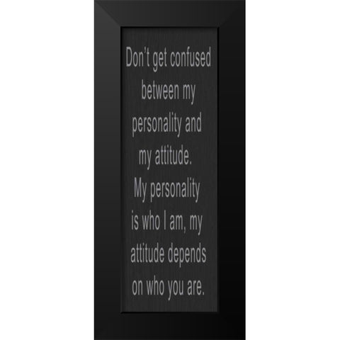 DONT GET CONFUSED GREY Black Modern Wood Framed Art Print by Greene, Taylor