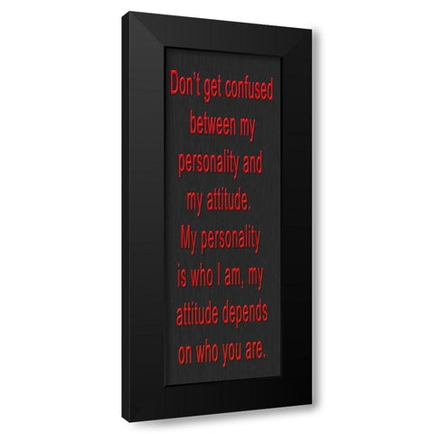 DONT GET CONFUSED RED BEVEL Black Modern Wood Framed Art Print by Greene, Taylor