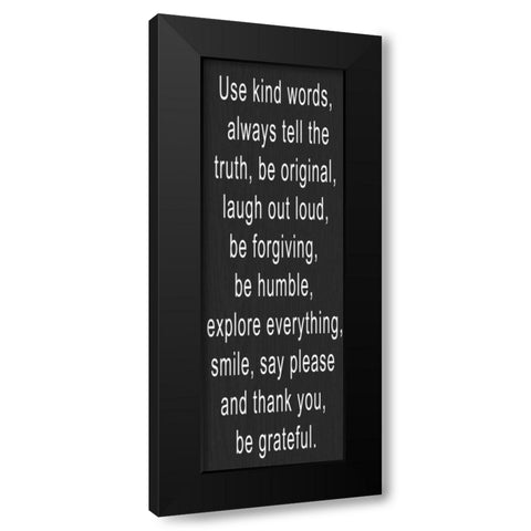USE KIND WORDS WHITE Black Modern Wood Framed Art Print with Double Matting by Greene, Taylor