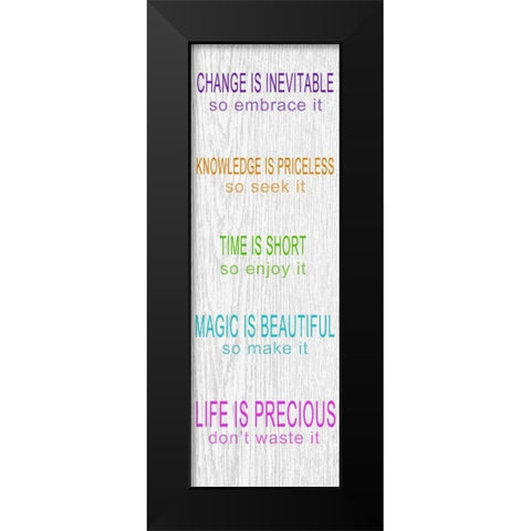 LIFE IS PRECIOUS Black Modern Wood Framed Art Print by Greene, Taylor