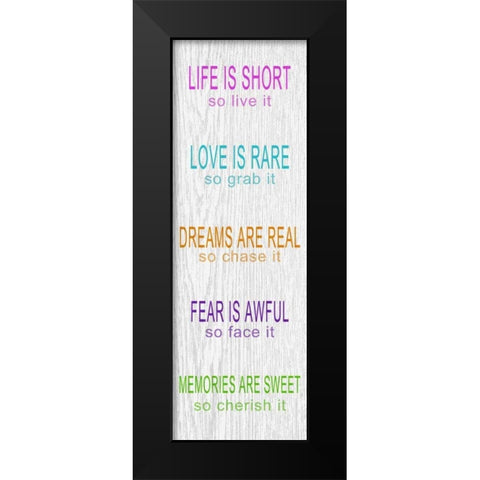 LIFE IS SHORT Black Modern Wood Framed Art Print by Greene, Taylor