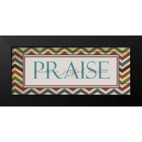 PRAISE Black Modern Wood Framed Art Print by Greene, Taylor