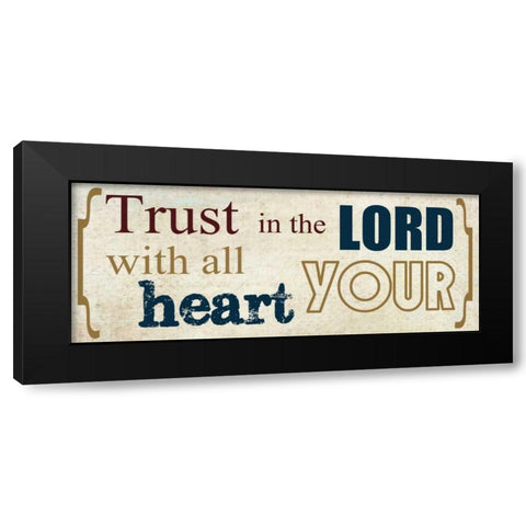Trust in the Lord Black Modern Wood Framed Art Print by Greene, Taylor