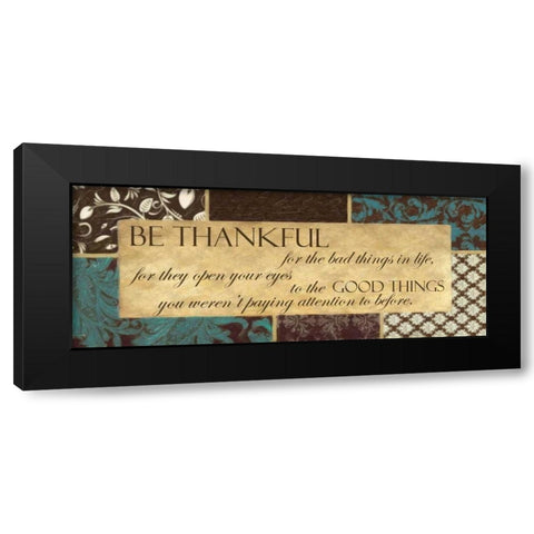 Be Thankful 1 Black Modern Wood Framed Art Print by Greene, Taylor