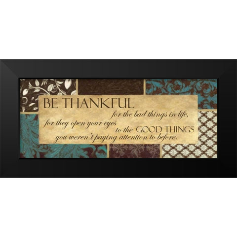 Be Thankful 1 Black Modern Wood Framed Art Print by Greene, Taylor