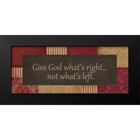 WHATS RIGHT Black Modern Wood Framed Art Print by Greene, Taylor