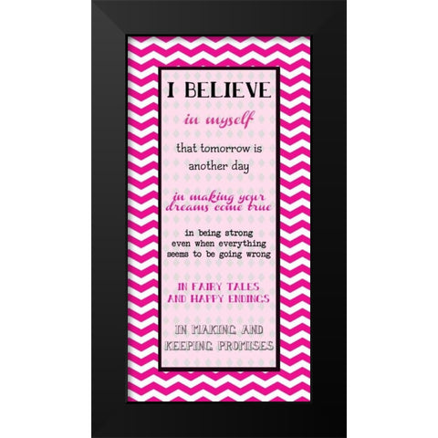 I BELIEVE IN MYSELF Black Modern Wood Framed Art Print by Greene, Taylor