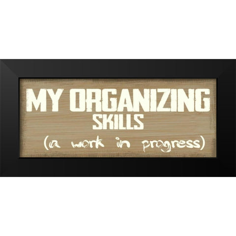 My Skills Black Modern Wood Framed Art Print by Greene, Taylor