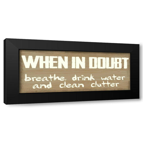 When In Doubt Black Modern Wood Framed Art Print with Double Matting by Greene, Taylor