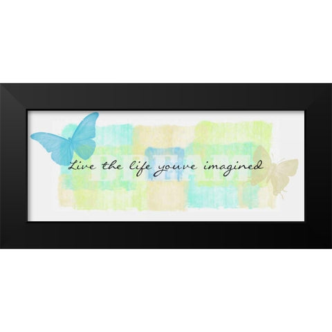 Live The Life Black Modern Wood Framed Art Print by Greene, Taylor
