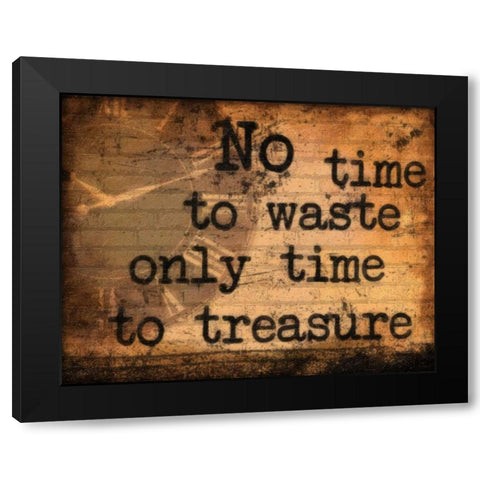No Time To Waste Black Modern Wood Framed Art Print by Greene, Taylor