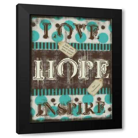 LOVE HOPE INSPIRE Black Modern Wood Framed Art Print by Greene, Taylor