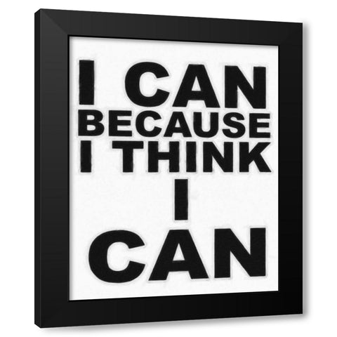 I THINK I CAN Black Modern Wood Framed Art Print by Greene, Taylor