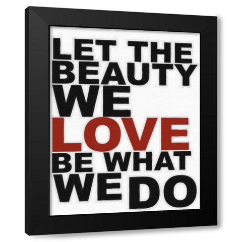 LET THE BEAUTY WITH RED Black Modern Wood Framed Art Print with Double Matting by Greene, Taylor
