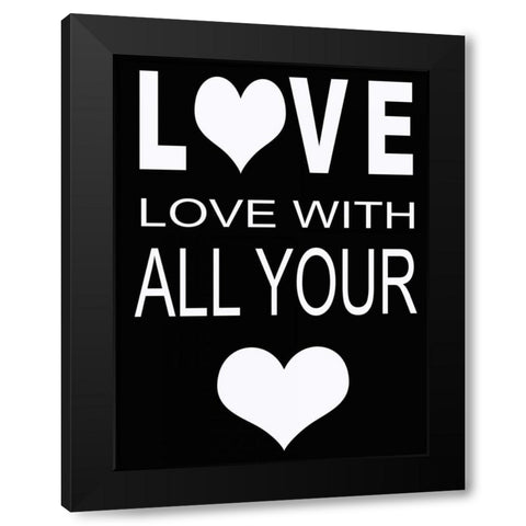 LOVE WITH ALL C Black Modern Wood Framed Art Print with Double Matting by Greene, Taylor