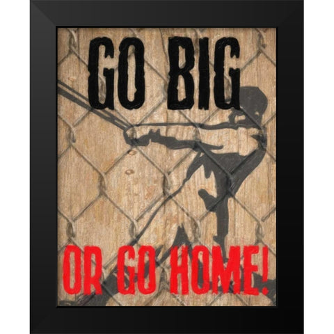 GO BIG Black Modern Wood Framed Art Print by Greene, Taylor
