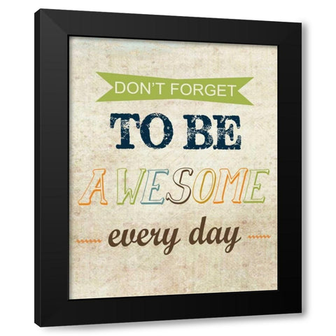 Dont Forget Black Modern Wood Framed Art Print with Double Matting by Greene, Taylor