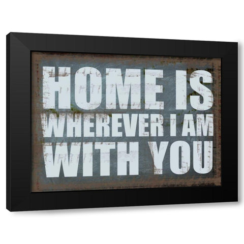Home Is Black Modern Wood Framed Art Print by Greene, Taylor