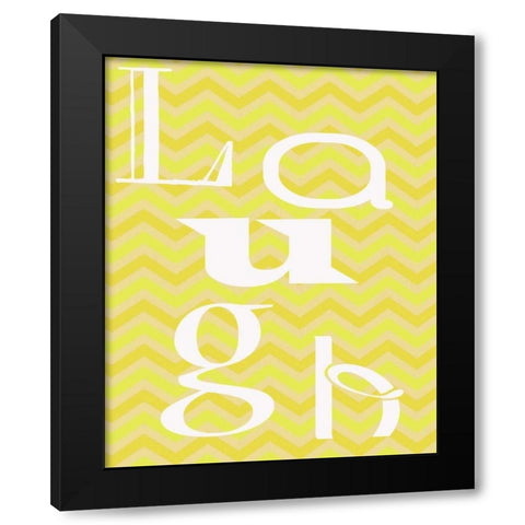 LAUGH Black Modern Wood Framed Art Print by Greene, Taylor