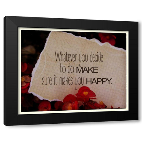 Whatever You Decide Black Modern Wood Framed Art Print by Greene, Taylor