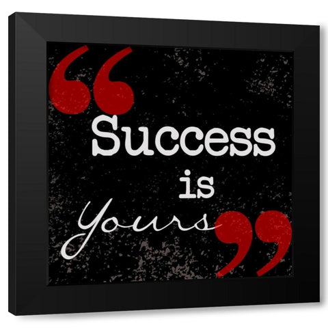 Success Is Yours Black Modern Wood Framed Art Print by Greene, Taylor