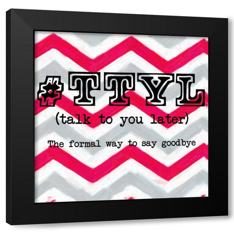 TTYL Black Modern Wood Framed Art Print with Double Matting by Greene, Taylor