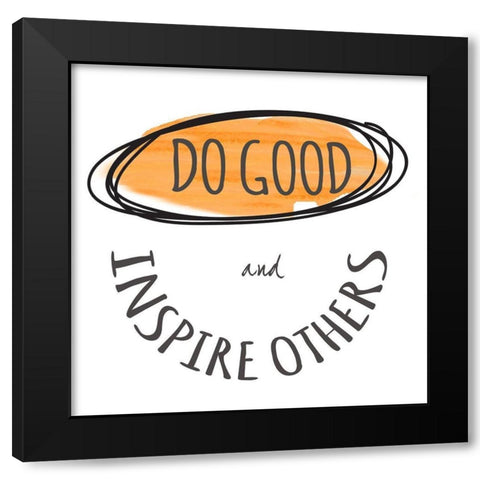 Do Good Black Modern Wood Framed Art Print by Greene, Taylor